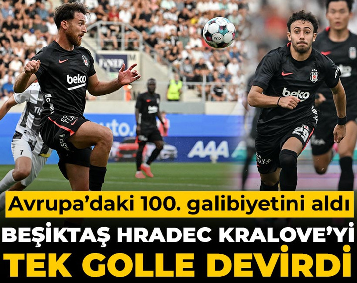 Beşiktaş 10 kişi kazandı: Avrupa'daki 100. galibiyetini aldı
