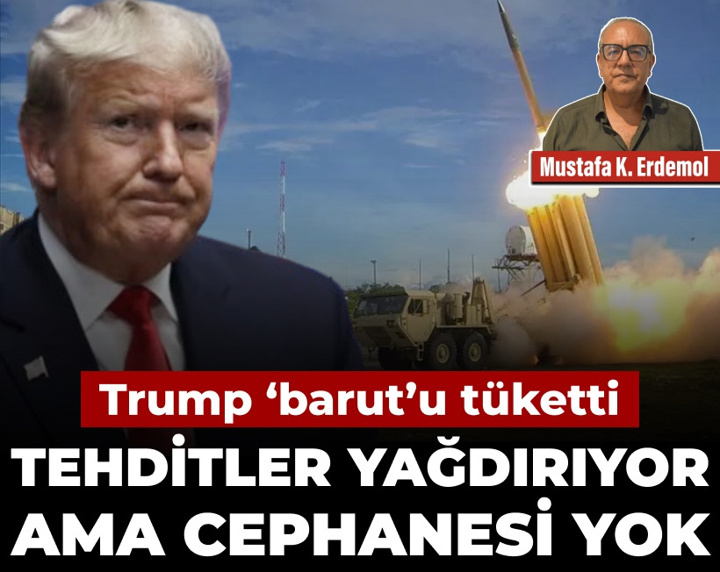 Trump “barut”u tüketti: Tehditler yağdırıyor ama cephanesi yok