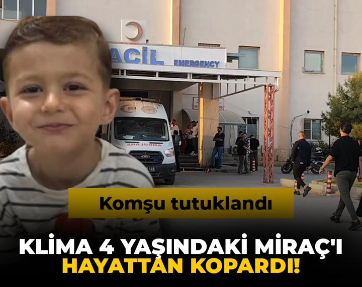 Klima 4 yaşındaki Miraç'ı hayattan kopardı! Komşu tutuklandı