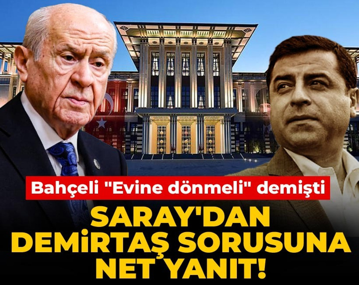 Saray'dan Demirtaş sorusuna net yanıt! Bahçeli "Evine dönmeli" demişti