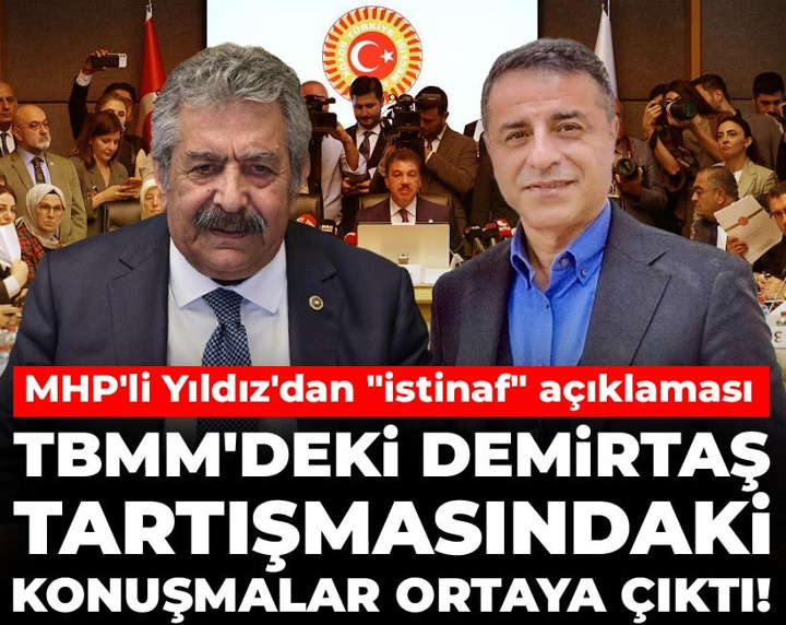 TBMM'deki Demirtaş tartışmasındaki konuşmalar ortaya çıktı! MHP'li Yıldız'dan "istinaf" açıklaması