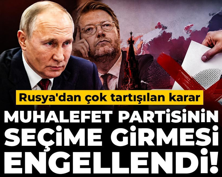 Muhalefet partisinin seçime girmesi engellendi! Rusya'dan çok tartışılan karar