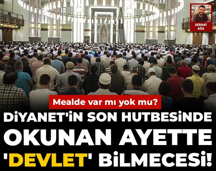 Diyanet'in son hutbesinde okunan ayette 'devlet' bilmecesi! Mealde var mı yok mu?