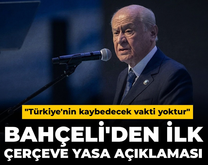 Son Dakika │ Bahçeli'den ilk çerçeve yasa açıklaması