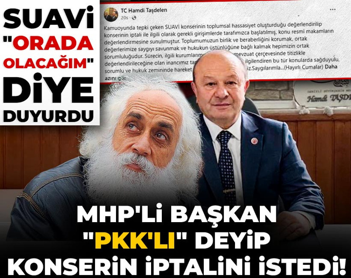 MHP'li başkan "PKK'lı" deyip konserin iptalini istedi! Suavi "Orada olacağım" diye duyurdu