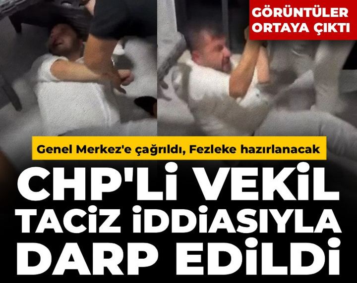 CHP'li vekil taciz iddiasıyla darp edildi: Görüntüler ortaya çıktı, Genel Merkez'e çağrıldı