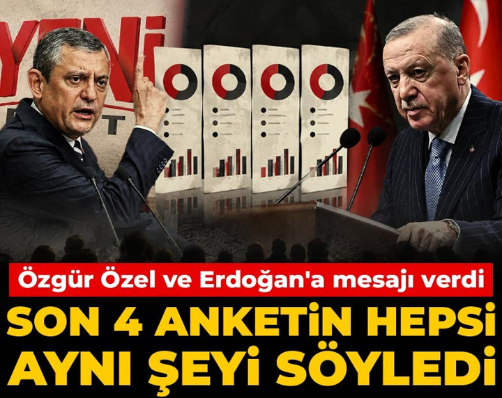 Son 4 anketin hepsi aynı şeyi söyledi: Özgür Özel ve Erdoğan'a mesajı verdi