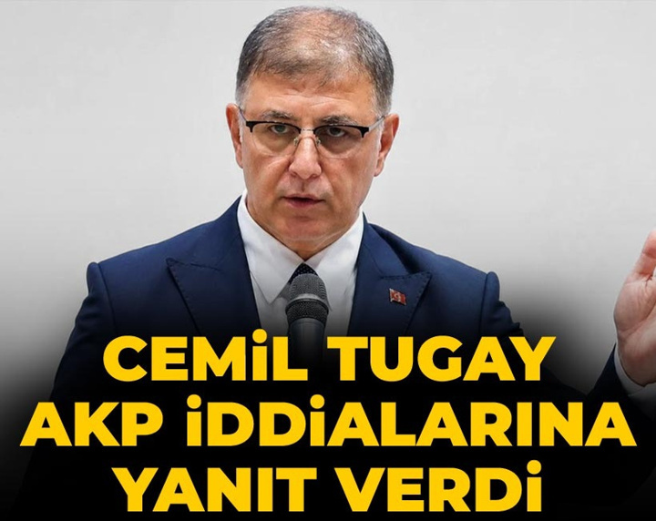 Cemil Tugay AKP iddialarına yanıt verdi