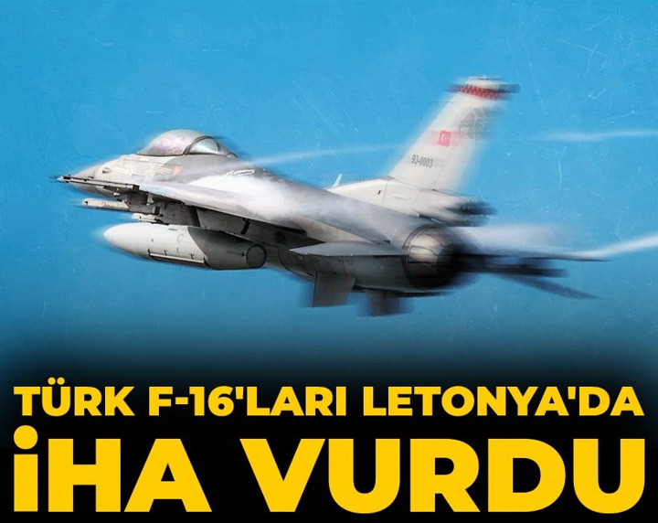 Türk F-16'ları Letonya'da İHA vurdu
