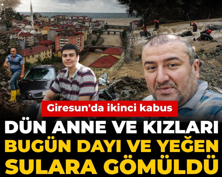 Giresun'da ikinci kabus: Dün anne kızlar, bugün dayı yeğen sulara gömüldü
