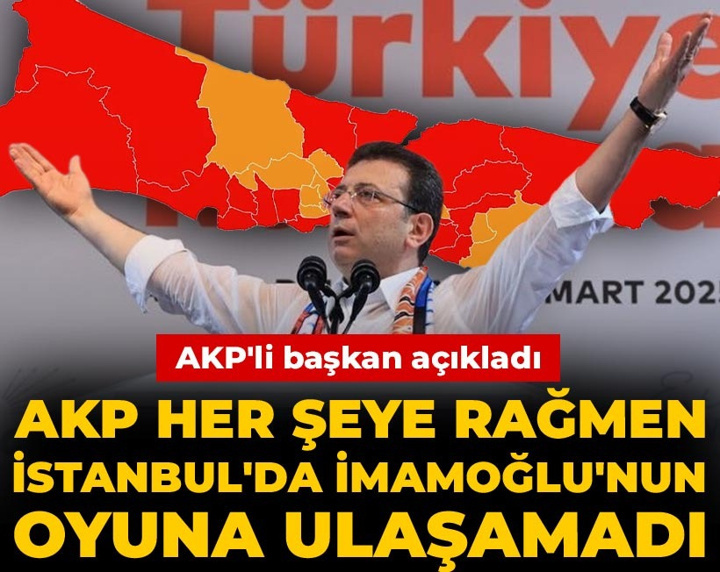 AKP her şeye rağmen İstanbul'da İmamoğlu'nun oyuna ulaşamadı: AKP'li başkan açıkladı