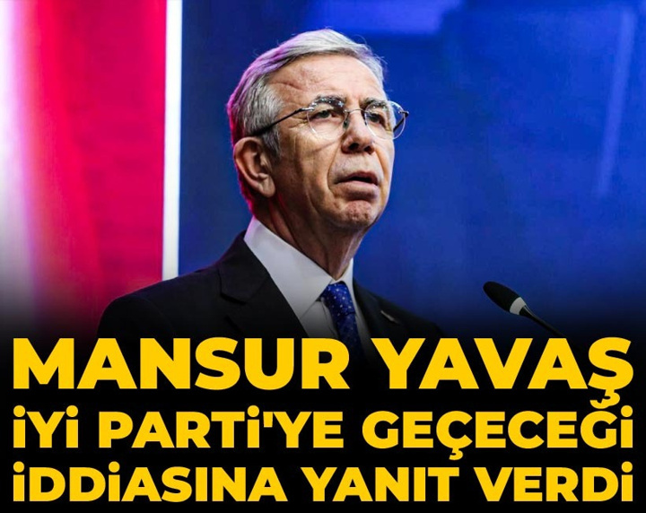 Son Dakika | Mansur Yavaş İYİ Parti'ye geçeceği iddiasına yanıt verdi
