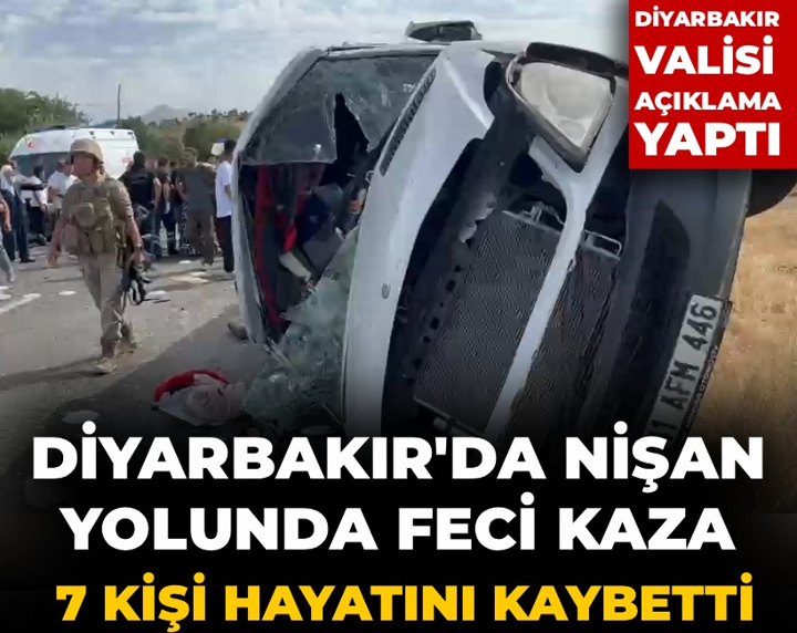 Diyarbakır'da nişan yolunda feci kaza: 7 kişi hayatını kaybetti, 9 kişi yaralı