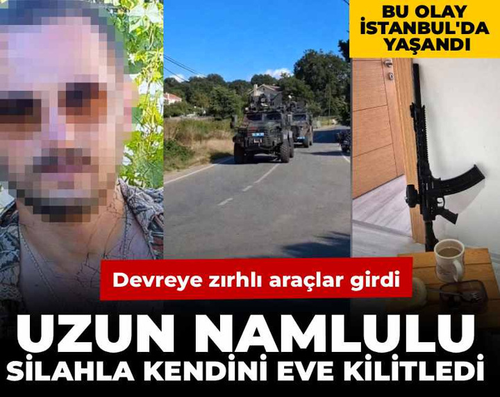 Bu olay İstanbul'da yaşandı: Uzun namlulu silahla kendini eve kilitledi! Devreye zırhlı araçlar girdi