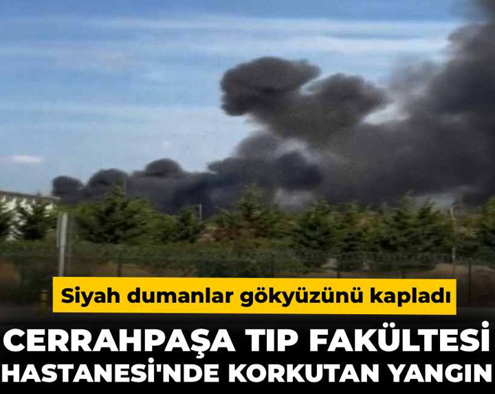 Son dakika | Cerrahpaşa Tıp Fakültesi Hastanesi’nde korkutan yangın! Siyah dumanlar gökyüzünü kapladı