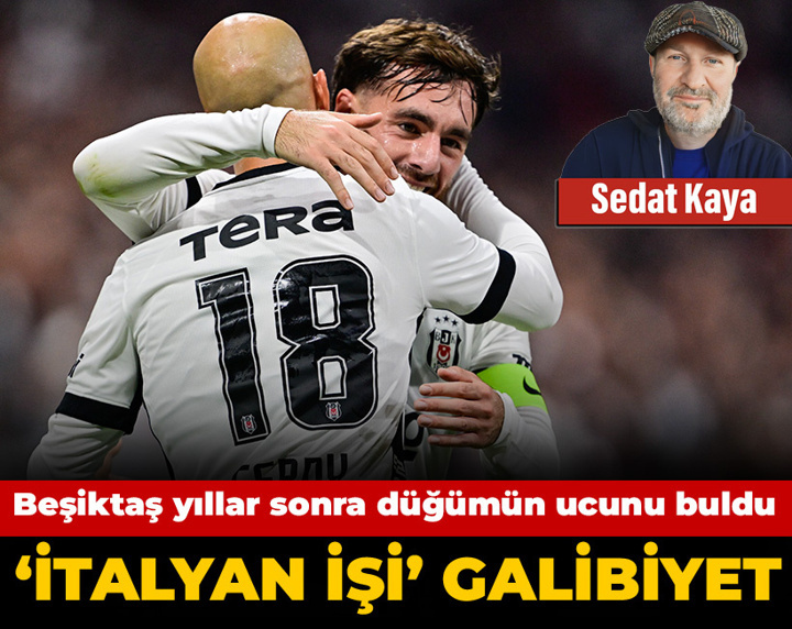 Beşiktaş'a 'İtalyan işi' galibiyet: Yıllar sonra düğümün ucu bulundu