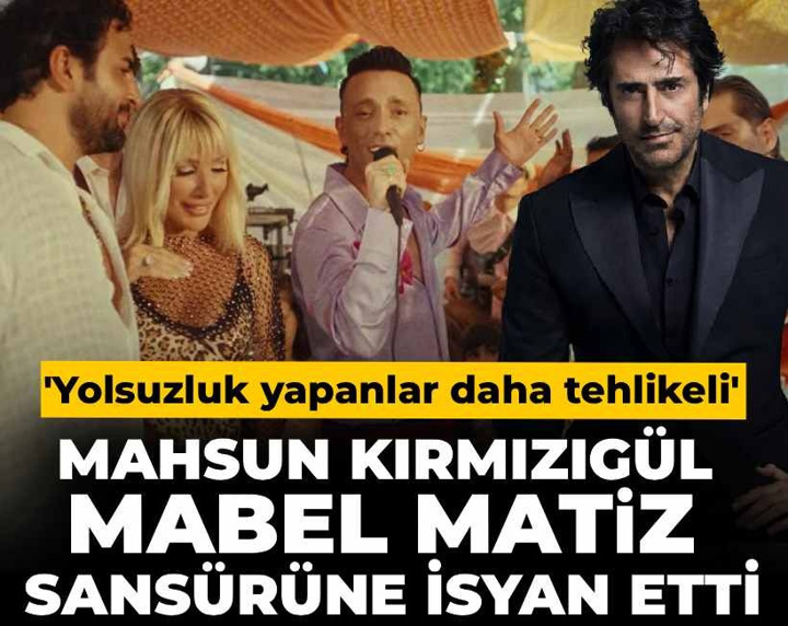 Mahsun Kırmızıgül Mabel Matiz sansürüne isyan etti! 'Yolsuzluk yapanlar daha tehlikeli'
