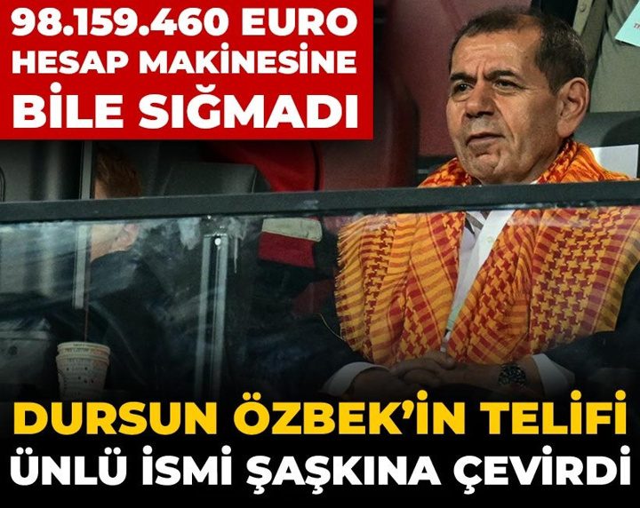 98.159.460 euro hesap makinesine sığmadı: Dursun Özbek ünlü futbolcuyu şaşkına çevirdi