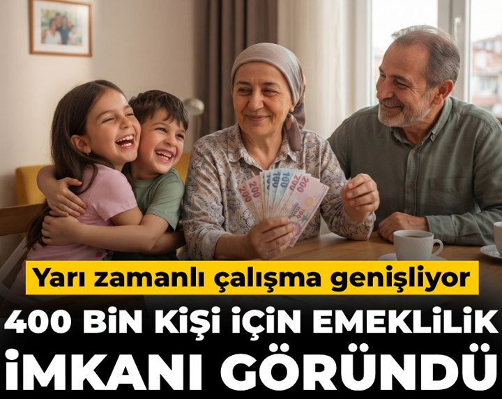Yarı zamanlı çalışma genişliyor! 400 bin kişi için emeklilik imkanı göründü
