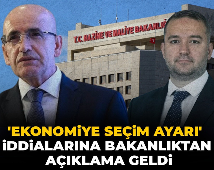 Son dakika | 'Ekonomiye seçim ayarı' iddialarına bakanlıktan açıklama geldi