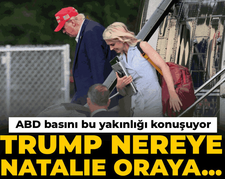 Trump nereye, Natalie oraya... ABD basını bu yakınlığı konuşuyor