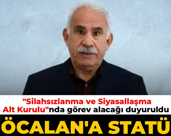 Öcalan'a statü! "Silahsızlanma ve Siyasallaşma Alt Kurulu"nda görev alacağı duyuruldu