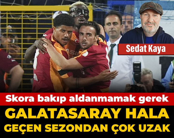 Skora bakıp aldanmamak gerek: Galatasaray hala ritmini yakalayamadı