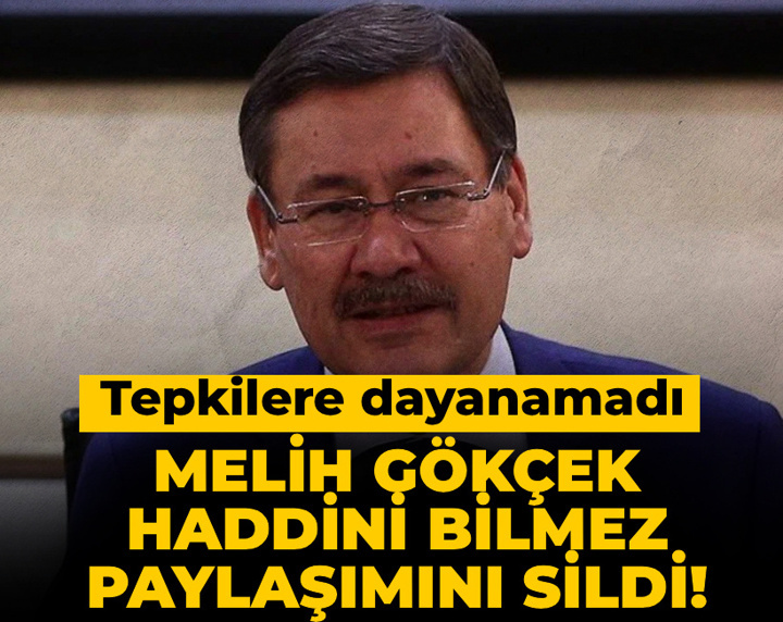 Melih Gökçek haddini bilmez paylaşımını sildi! Tepkilere dayanamadı