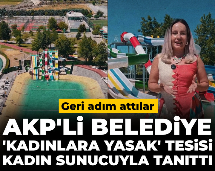 AKP'li belediye kadınlara yasak tesisi kadın sunucuya tanıttı: Geri adım geldi
