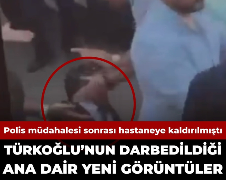 Polis müdahalesi sonrası hastaneye kaldırılmıştı: Türkoğlu'nun darbedildiği ana dair yeni görüntüler