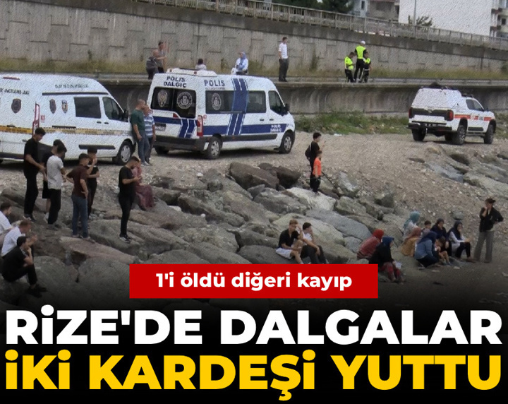 Rize'de dalgalar iki kardeşi yuttu! 1'i öldü diğeri kayıp