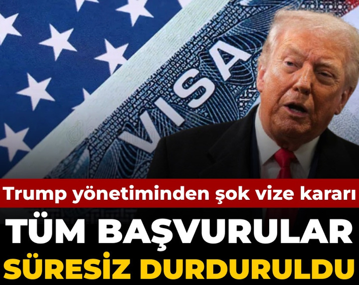 Son Dakika | Trump yönetiminden şok vize kararı: Tüm başvurular süresiz durduruldu!