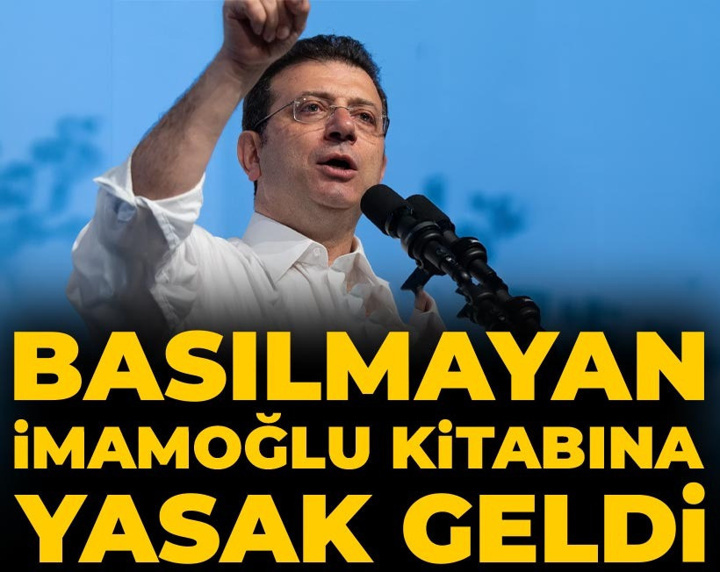Son Dakika | Basılmayan İmamoğlu kitabına yasak geldi