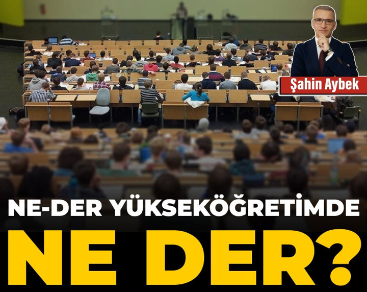 NE-DER yükseköğretimde ne der?