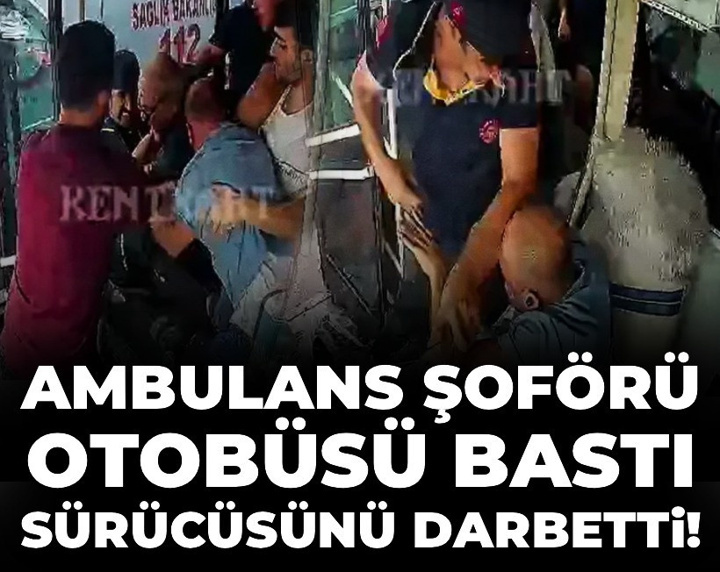 Trafikte dehşet: Ambulans şoförü otobüsü bastı, sürücüsünü darbetti!