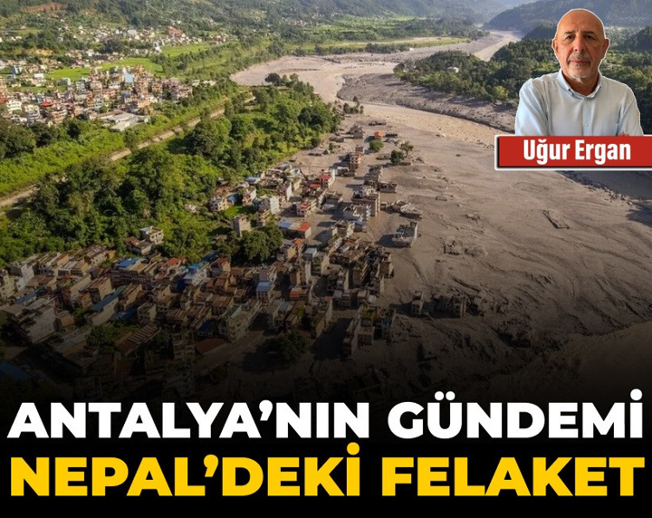Antalya'nın gündemi Nepal'deki felaket