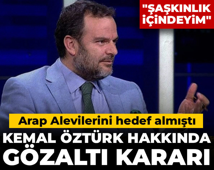 Son Dakika | Arap Alevilerini hedef almıştı: Kemal Öztürk hakkında gözaltı kararı