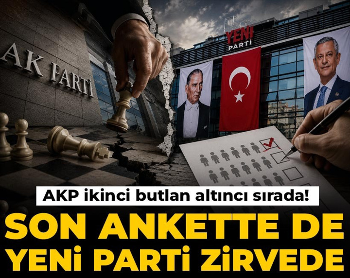 AKP ikinci butlan altıncı sırada! Son ankette de YENİ Parti zirvede
