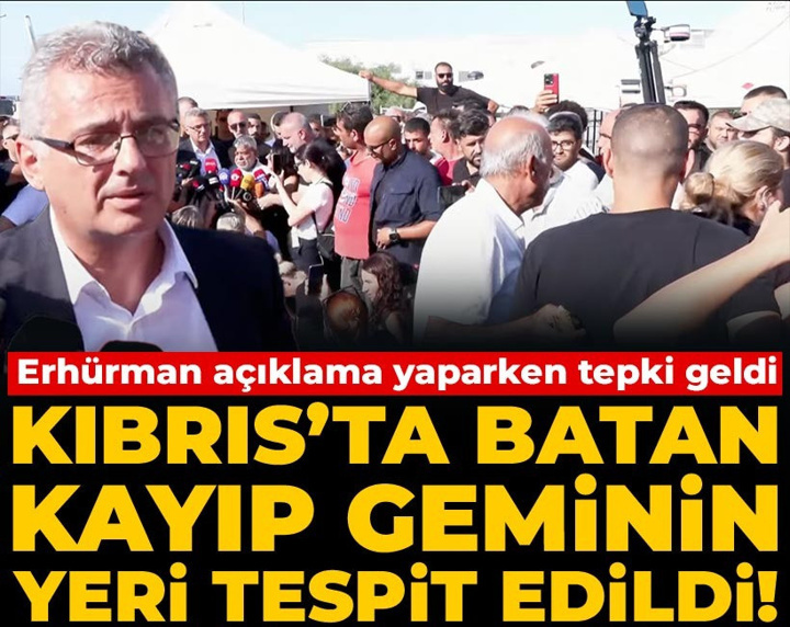 Son Dakika | Kıbrıs'ta batan geminin yeri tespit edildi: Erhürman açıklama yaparken tepki geldi