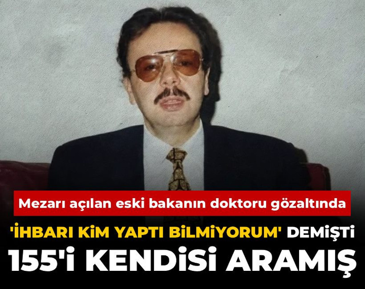 'İhbarı kim yaptı bilmiyorum' demişti: Denizolgun'un doktoru 155'i kendisi aramış