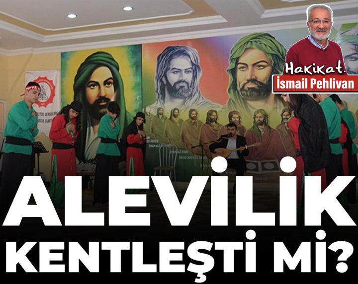 Alevilik kentleşti mi?