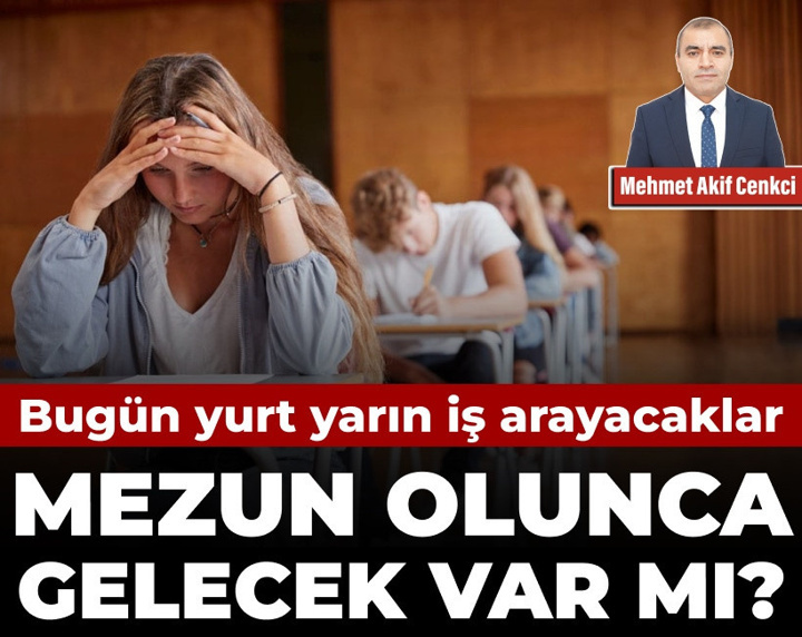 Bugün yurt, yarın iş arayacaklar: Mezun olunca gelecek var mı?