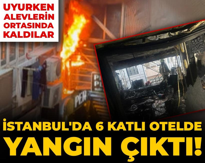 Son dakika | Bakırköy'de otel yangını! Müşteriler tahliye edildi