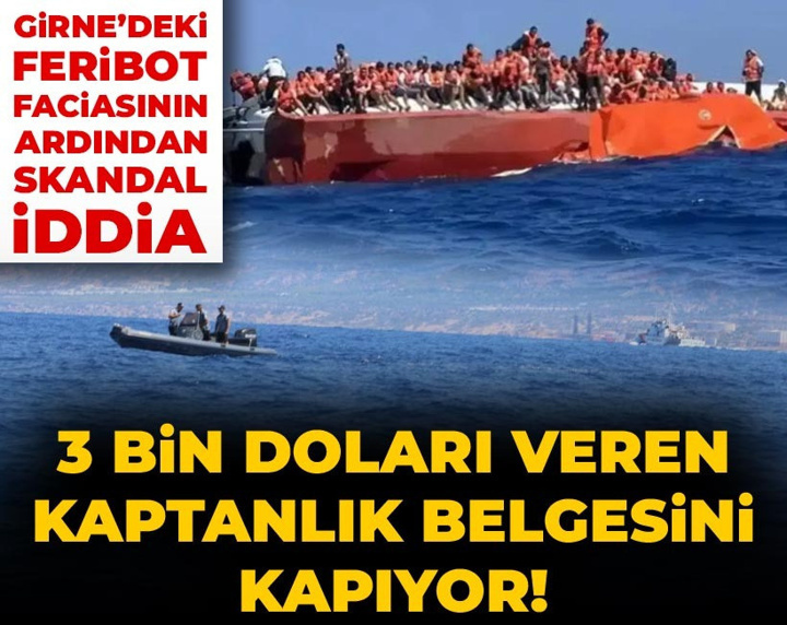 Girne’deki feribot faciasının ardından skandal iddia: 3 bin doları veren kaptanlık belgesini kapıyor!