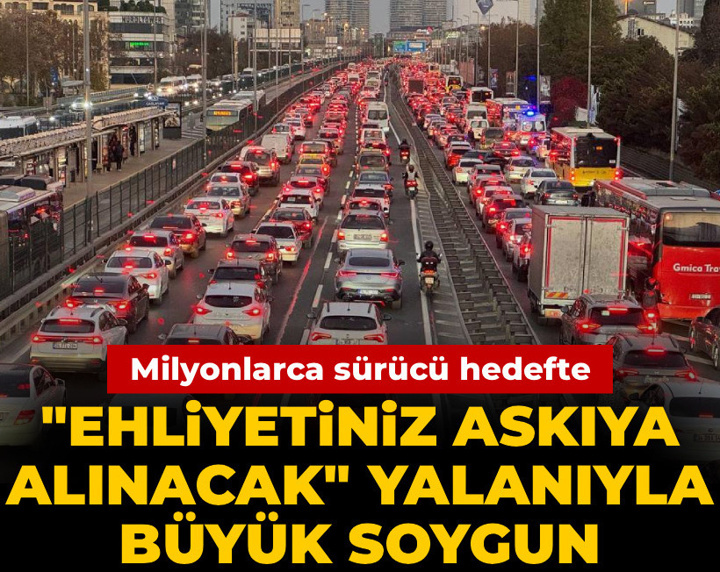 Milyonlarca sürücü hedefte! "Ehliyetiniz askıya alınacak" yalanıyla büyük soygun