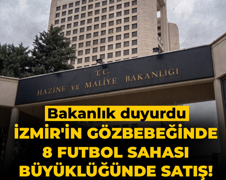 İzmir'in gözbebeğinde 8 futbol sahası büyüklüğünde satış! Bakanlık duyurdu