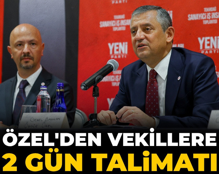 YENİ Parti sahaya iniyor: Özel'den vekillere iki gün talimatı