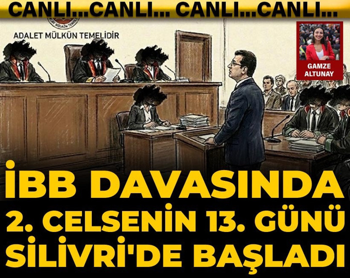 İBB davasında 2. celsenin 13. günü: Duruşmada neler yaşandı?