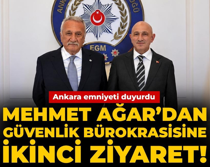 Mehmet Ağar Ankara Emniyeti'ni ziyaret etti