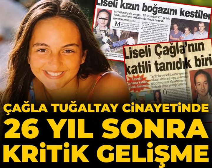 Çağla Tuğaltay cinayetinde 26 yıl sonra kritik gelişme: Şortunda erkek DNA'sı